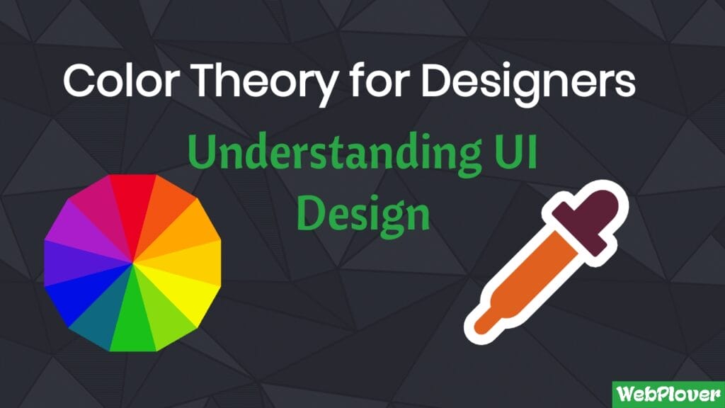 color theory for designers understanding ui design - WebPlover